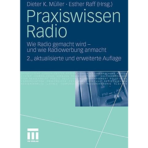 Praxiswissen Radio: Wie Radio gemacht wird - und wie Radiowerbung anmacht [Paperback]