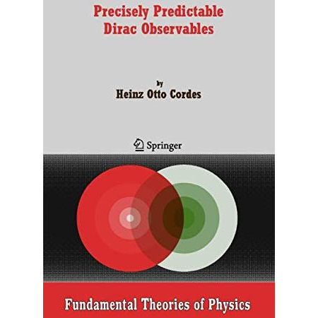 Precisely Predictable Dirac Observables [Paperback]