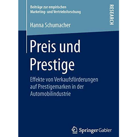 Preis und Prestige: Effekte von Verkaufsf?rderungen auf Prestigemarken in der Au [Paperback]