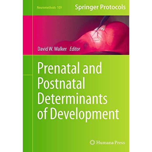 Prenatal and Postnatal Determinants of Development [Paperback]