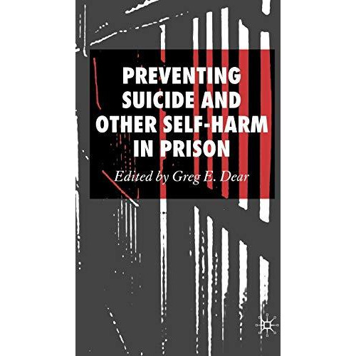 Preventing Suicide and Other Self-Harm in Prison [Hardcover]