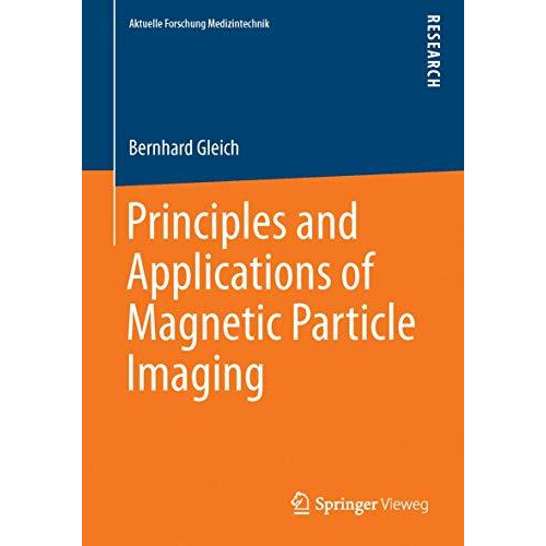 Principles and Applications of Magnetic Particle Imaging [Paperback]