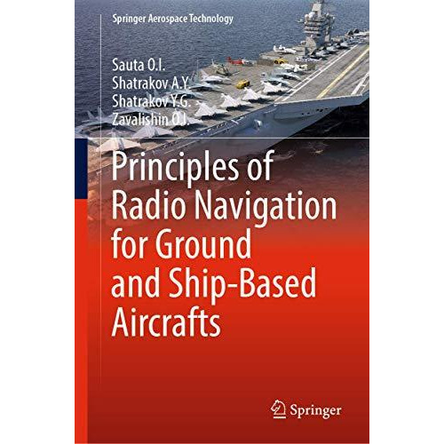 Principles of Radio Navigation for Ground and Ship-Based Aircrafts [Hardcover]