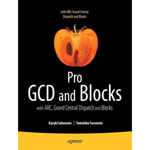 Pro Multithreading and Memory Management for iOS and OS X: with ARC, Grand Centr [Paperback]