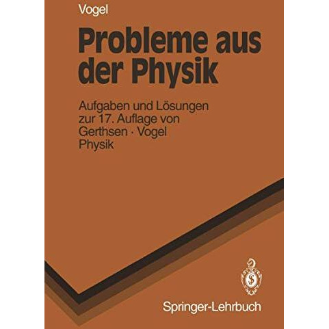 Probleme Aus Der Physik: Aufgaben und L?sungen zur 17. Auflage von Gerthsen ? Vo [Paperback]