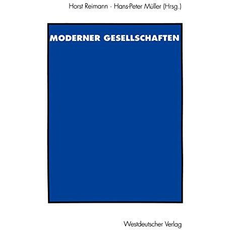 Probleme moderner Gesellschaften: Peter Atteslander zum 65. Geburtstag [Paperback]