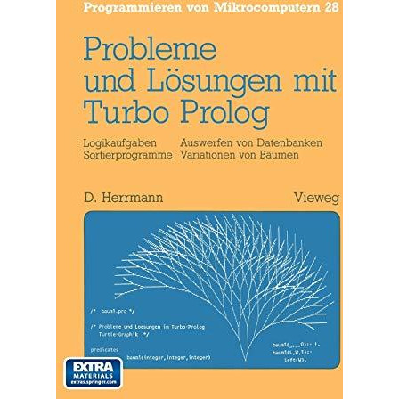 Probleme und L?sungen mit Turbo-Prolog: Logikaufgaben Sortierprogramme Auswerfen [Paperback]