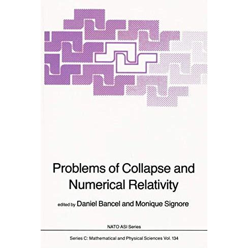 Problems of Collapse and Numerical Relativity [Hardcover]