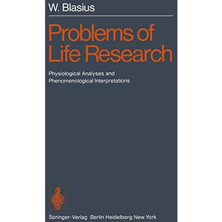 Problems of Life Research: Physiological Analyses and Phenomenological Interpret [Paperback]