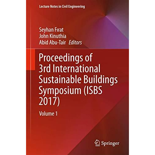 Proceedings of 3rd International Sustainable Buildings Symposium (ISBS 2017): Vo [Hardcover]