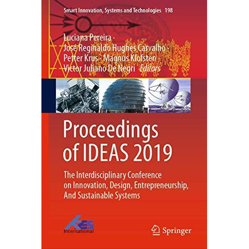 Proceedings of IDEAS 2019: The Interdisciplinary Conference on Innovation, Desig [Hardcover]