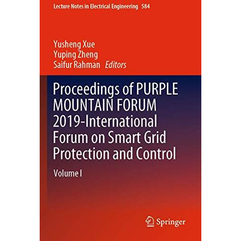 Proceedings of PURPLE MOUNTAIN FORUM 2019-International Forum on Smart Grid Prot [Paperback]