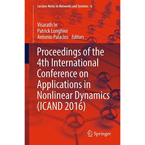 Proceedings of the 4th International Conference on Applications in Nonlinear Dyn [Paperback]