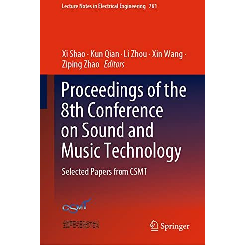 Proceedings of the 8th Conference on Sound and Music Technology: Selected Papers [Hardcover]