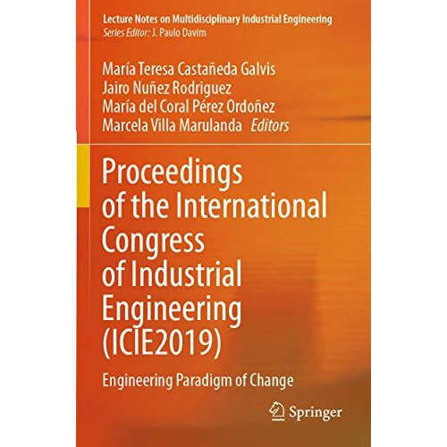 Proceedings of the International Congress of Industrial Engineering (ICIE2019):  [Paperback]