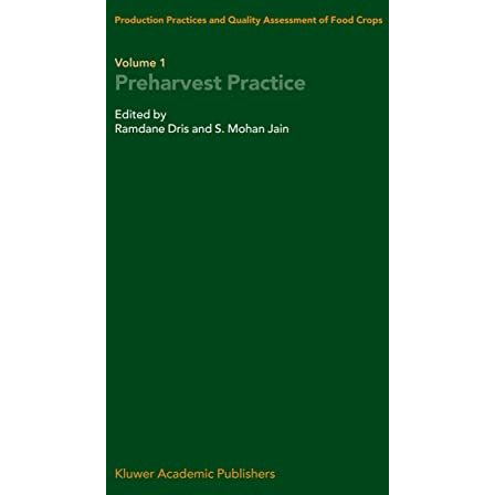 Production Practices and Quality Assessment of Food Crops: Volume 1 Preharvest P [Hardcover]