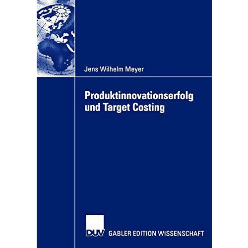 Produktinnovationserfolg und Target Costing [Paperback]