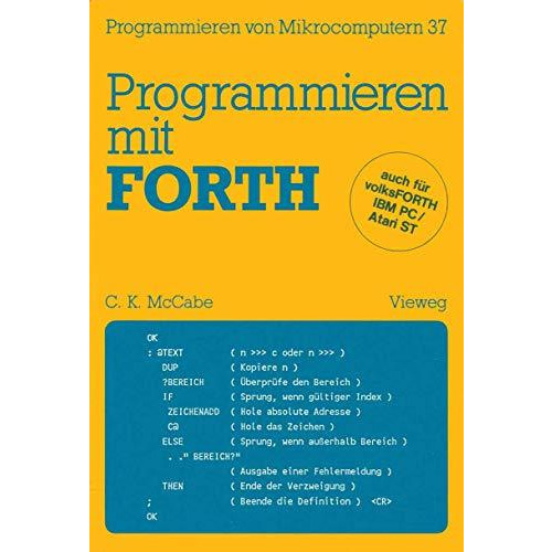 Programmieren mit FORTH: ?bersetzt und bearbeitet von Peter Monadjemi [Paperback]