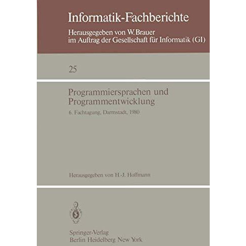 Programmiersprachen und Programmentwicklung: 6. Fachtagung des Fachausschusses P [Paperback]