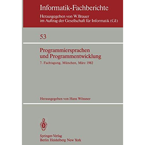 Programmiersprachen und Programmentwicklung: 7. Fachtagung veranstaltet vom Fach [Paperback]