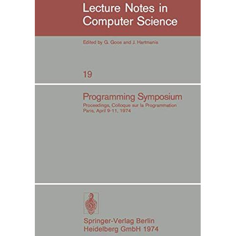 Programming Symposium: Proceedings, Colloque sur la Programmation, Paris, April  [Paperback]