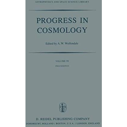 Progress in Cosmology: Proceedings of the Oxford International Symposium held in [Paperback]