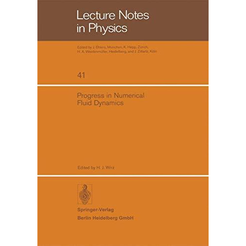 Progress in Numerical Fluid Dynamics: Lecture Series held at the von Karman Inst [Paperback]