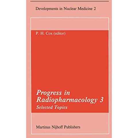 Progress in Radiopharmacology 3: Selected Topics Proceedings of the Third Europe [Paperback]