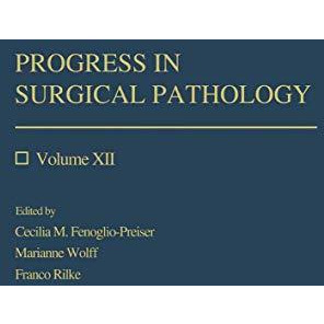 Progress in Surgical Pathology: Volume XII [Paperback]