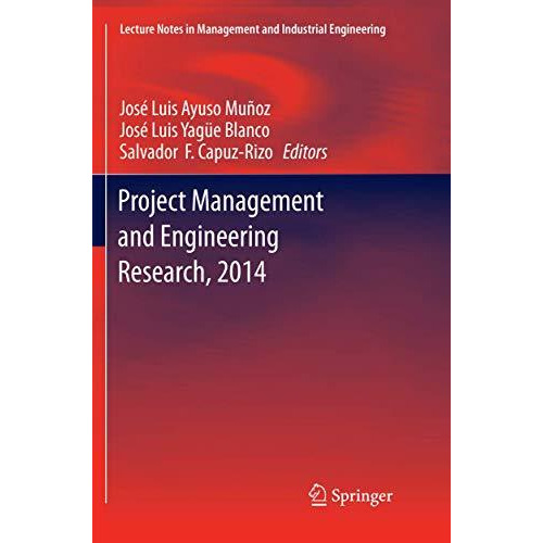 Project Management and Engineering Research, 2014: Selected Papers from the 18th [Paperback]