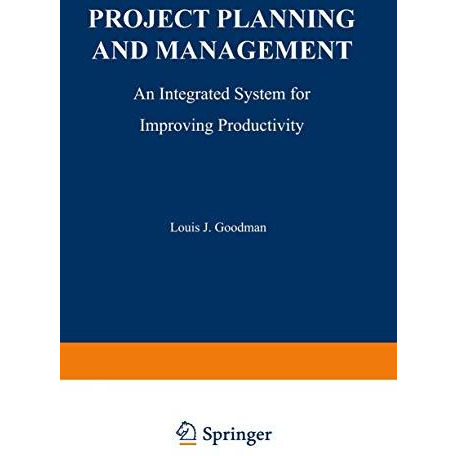 Project Planning and Management: An Integrated System for Improving Productivity [Paperback]