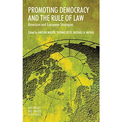 Promoting Democracy and the Rule of Law: American and European Strategies [Hardcover]