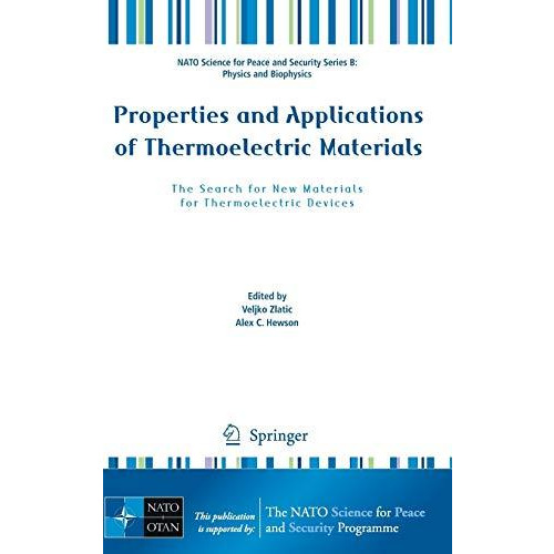 Properties and Applications of Thermoelectric Materials: The Search for New Mate [Hardcover]