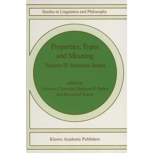 Properties, Types and Meaning: Volume II: Semantic Issues [Paperback]