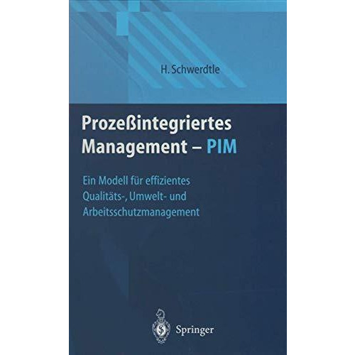 Proze?integriertes Management  PIM: Ein Modell f?r effizientes Qualit?ts-, Umwe [Hardcover]