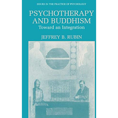 Psychotherapy and Buddhism: Toward an Integration [Hardcover]