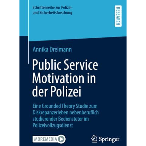 Public Service Motivation in der Polizei: Eine Grounded Theory Studie zum Diskre [Paperback]