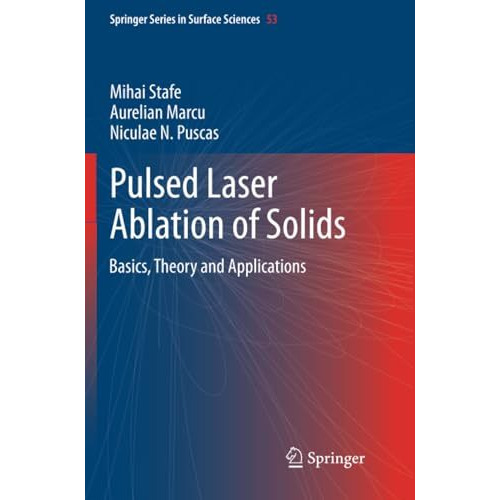 Pulsed Laser Ablation of Solids: Basics, Theory and Applications [Paperback]