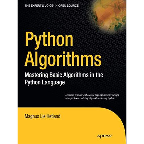 Python Algorithms: Mastering Basic Algorithms in the Python Language [Paperback]