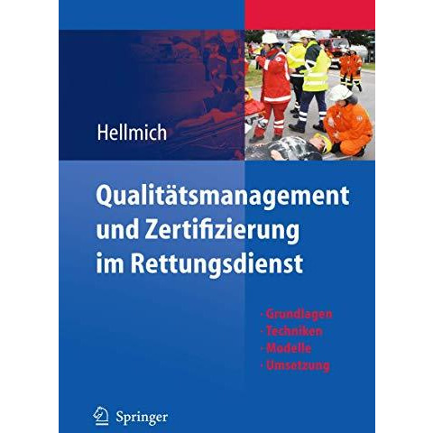 Qualit?tsmanagement und Zertifizierung im Rettungsdienst: Grundlagen, Techniken, [Hardcover]