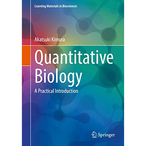 Quantitative Biology: A Practical Introduction [Paperback]