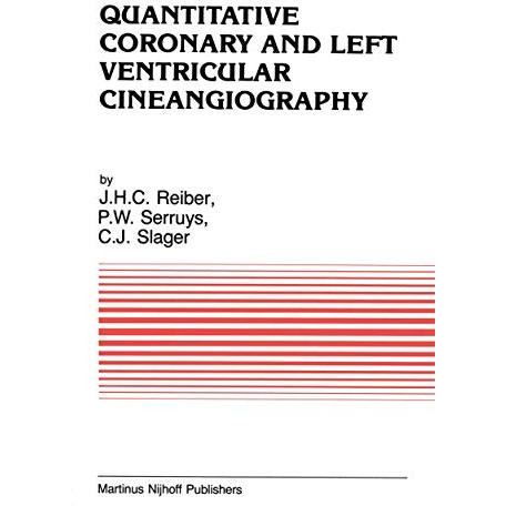 Quantitative Coronary and Left Ventricular Cineangiography: Methodology and Clin [Paperback]