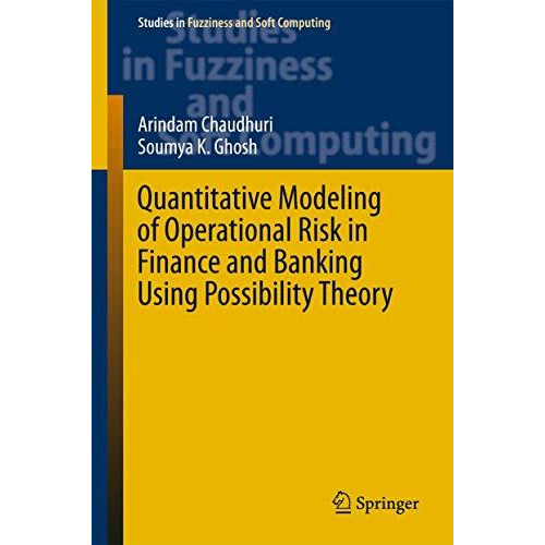 Quantitative Modeling of Operational Risk in Finance and Banking Using Possibili [Hardcover]