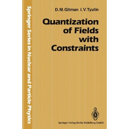 Quantization of Fields with Constraints [Paperback]