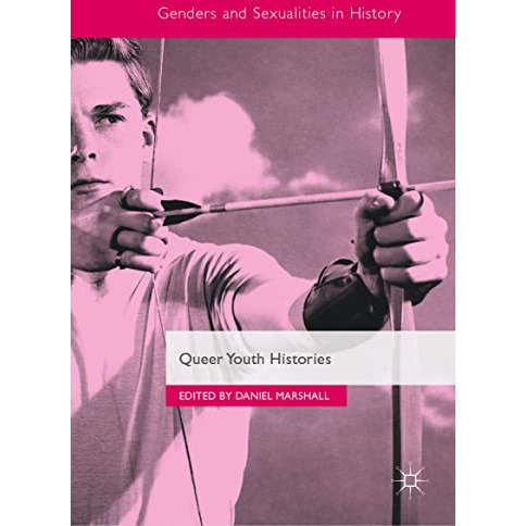 Queer Youth Histories [Hardcover]