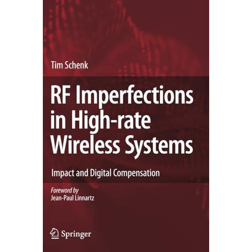 RF Imperfections in High-rate Wireless Systems: Impact and Digital Compensation [Paperback]