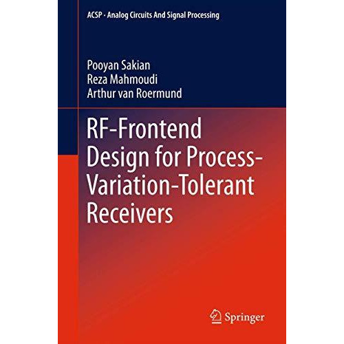 RF-Frontend Design for Process-Variation-Tolerant Receivers [Hardcover]