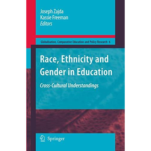 Race, Ethnicity and Gender in Education: Cross-Cultural Understandings [Hardcover]