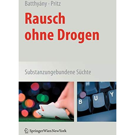 Rausch ohne Drogen: Substanzungebundene S?chte [Hardcover]