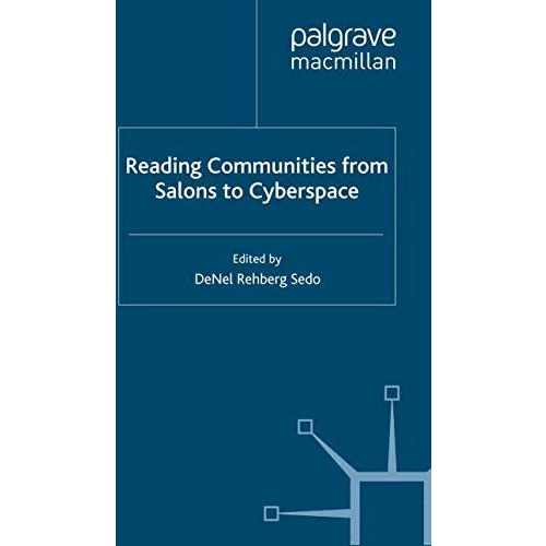 Reading Communities from Salons to Cyberspace [Paperback]